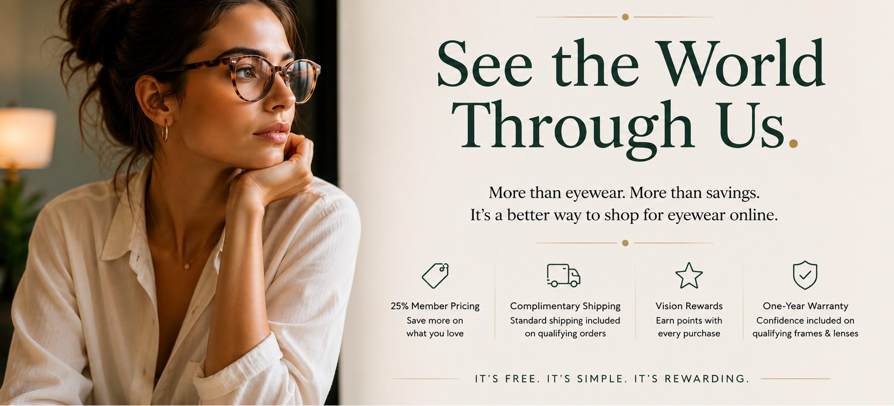 Promotional banner for Vision Membership featuring a woman with glasses resting her chin on her hand, next to text that reads 'See the World Through Us' and highlights of benefits including pricing, shipping, rewards, and warranty.
